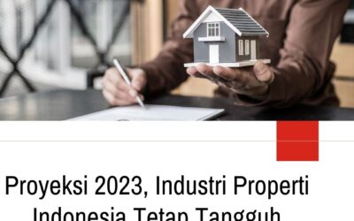 Proyeksi 2023, Industri Properti Indonesia Tetap Tangguh