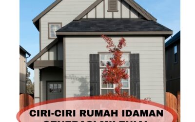 Ciri-Ciri Rumah Idaman Generasi Milenial