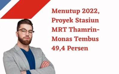 Menutup 2022, Proyek Stasiun MRT Thamrin-Monas Tembus 49,4 Persen