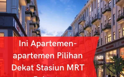 Ini Apartemen-apartemen Pilihan Dekat Stasiun MRT Jakarta