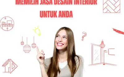 Jangan Salah Pilih! Ini Dia Tips Memilih Jasa Desain Interior untuk Anda
