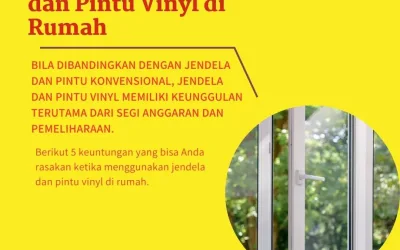 5 Keuntungan Menggunakan Jendela dan Pintu Vinyl di Rumah