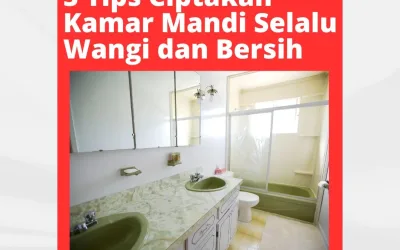 5 Tips Ciptakan Kamar Mandi Selalu Wangi dan Bersih