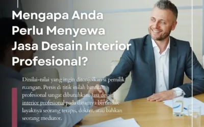 Mengapa Anda Perlu Menyewa Jasa Desain Interior Profesional?